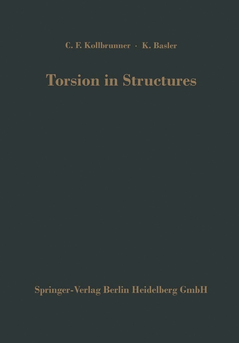 Curt F. Kollbrunner, Konrad Basler, B. G. Johnston - Torsion in Structures, Häftad