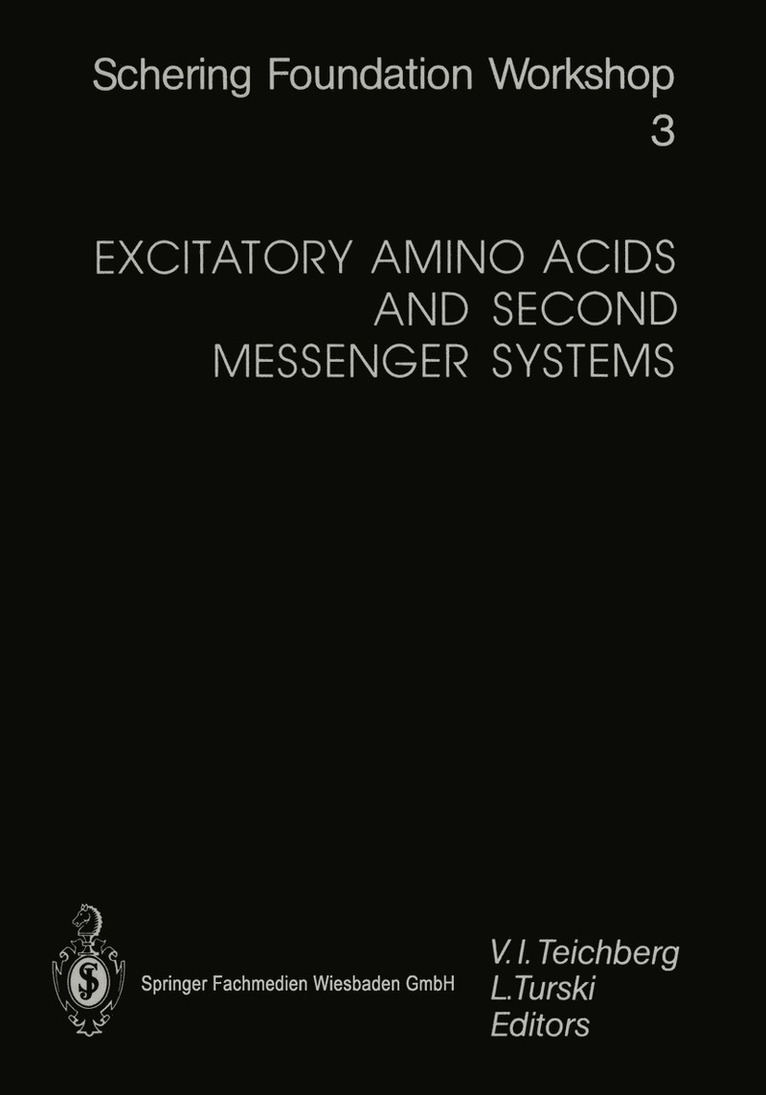 Vivian I. Teichberg, Lechoslaw Turski - Excitatory Amino Acids and Second Messenger Systems, Häftad