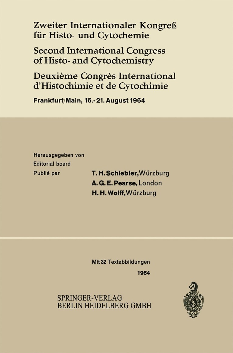 Zweiter Internationaler Kongre fr Histo- und Cytochemie / Second International Congress of Histo- and Cytochemistry / Deuxime Congrs International dHistochimie et de Cytochimie 1