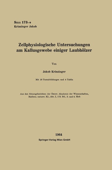Jakob Krinzinger - Zellphysiologische Untersuchungen am Kallusgewebe einiger Laubhölzer, Häftad