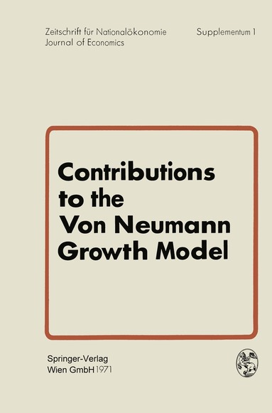 G. Bruckmann, W. Weber - Contributions to the Von Neumann Growth Model, Häftad