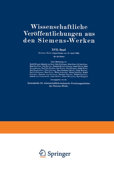 Rudolf Bingel, Bodo von Borries, Wilhelm Büssem, Heinrich von Boul, Wilhelm Eitel, Robert Fellinger, Fritz Feßel, August Ganghofer, Hans Gerdien, Rolf von Have, Friedrich Heintzenberg, Gustav Hertz, Kurt Illing, Emil Otto Kieffer, Christian König, Carl Köttgen, NA Küpfmülle - Wissenschaftliche Veröffentlichungen aus den Siemens-Werken, Häftad