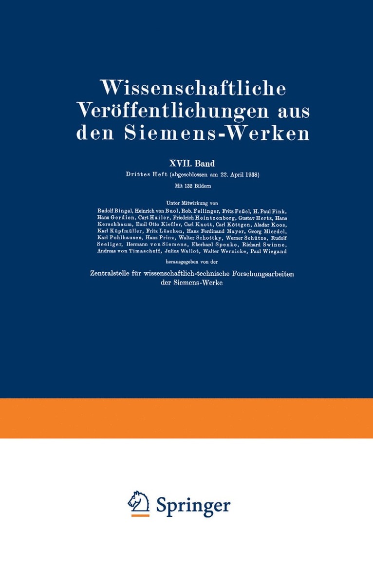 Rudolf Bingel, Bodo von Borries, Wilhelm Büssem, Heinrich von Boul, Wilhelm Eitel, Robert Fellinger, Fritz Feßel, August Ganghofer, Hans Gerdien, Rolf von Have, Friedrich Heintzenberg, Gustav Hertz, Kurt Illing, Emil Otto Kieffer, Christian König, Carl Köttgen, NA Küpfmülle, Bodo Von Borries, Rolf von Have, Bodo Von Borries, Na Küpfmülle, Heinrich Von Boul - Wissenschaftliche Veröffentlichungen aus den Siemens-Werken, Häftad