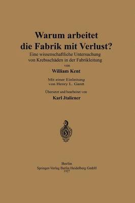 William Kent, Henry Laurence Gantt, Karl Italiener - Warum arbeitet die Fabrik mit Verlust?, Häftad