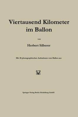Herbert Silberer - Viertausend Kilometer im Ballon, Häftad