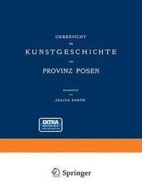 bokomslag Uebersicht der Kunstgeschichte der Provinz Posen