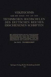 bokomslag Verzeichnis der bis Ende 1912 an den Technischen Hochschulen des Deutschen Reiches Erschienenen Schriften