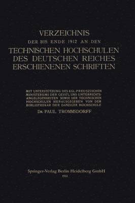 Verzeichnis der bis Ende 1912 an den Technischen Hochschulen des Deutschen Reiches Erschienenen Schriften 1