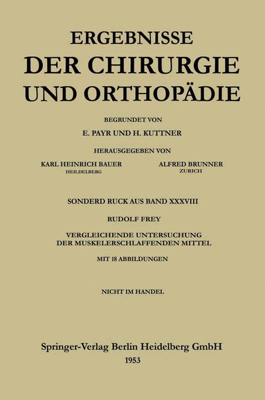 Rudolf Frey - V. Vergleichende Untersuchung der muskelerschlaffenden Mittel, Häftad