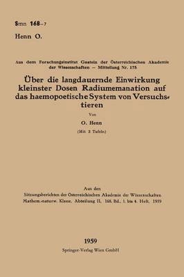 bokomslag ber die langdauernde Einwirkung kleinster Dosen Radiumemanation auf das haemopoetische System von Versuchstieren