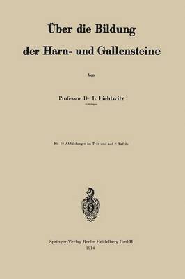 ber die Bildung der Harn- und Gallensteine 1