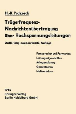 Heinrich-Karl Podszeck - Trägerfrequenz-Nachrichtenübertragung über Hochspannungsleitungen, Häftad