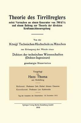 Theorie des Tirrillreglers nebst Versuchen an einem Generator von 700 KVA und einem Beitrag zur Theorie der direkten Kraftmaschinenregelung 1