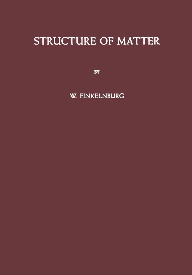 Wolfgang Finkelnburg - Structure of Matter, Häftad