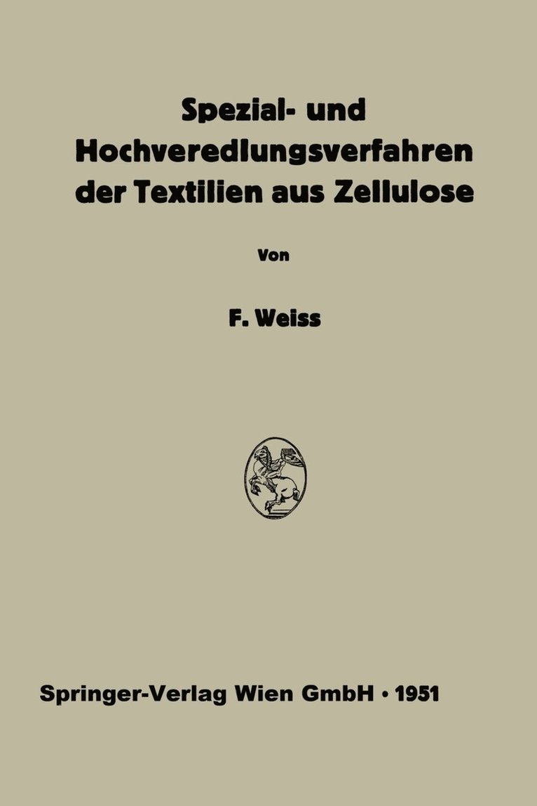 Franz Weiss, Wilhelm Reif - Spezial- und Hochveredlungsverfahren der Textilien aus Zellulose, Häftad