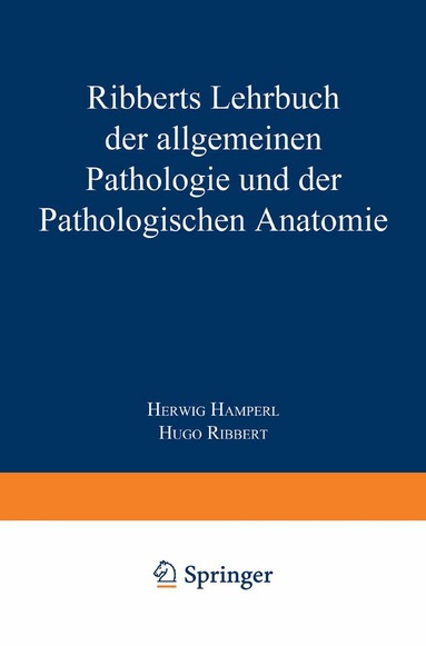 Herwig Hamperl, Hugo Ribbert - Ribberts Lehrbuch der Allgemeinen Pathologie und der Pathologischen Anatomie, Häftad