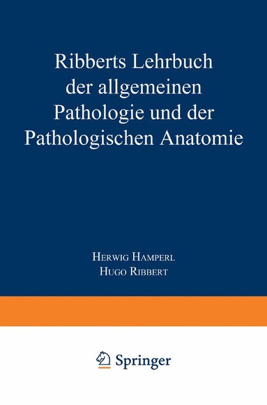 bokomslag Ribberts Lehrbuch der Allgemeinen Pathologie und der Pathologischen Anatomie