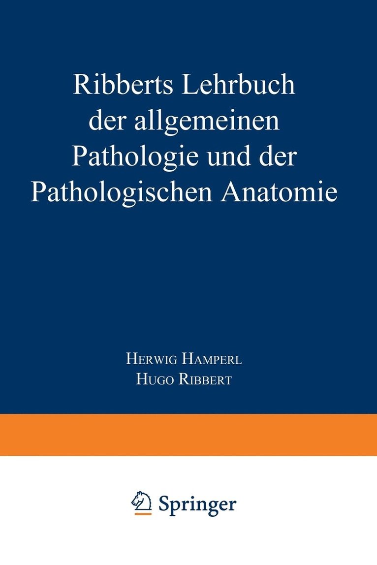 Ribberts Lehrbuch der Allgemeinen Pathologie und der Pathologischen Anatomie 1