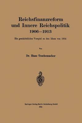 bokomslag Reichsfinanzreform und Innere Reichspolitik 1906-1913