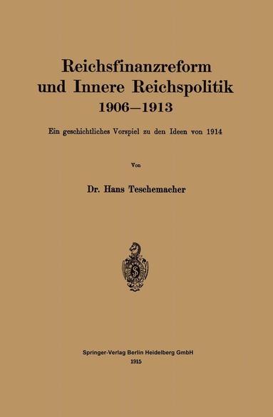 bokomslag Reichsfinanzreform und Innere Reichspolitik 1906-1913