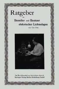 bokomslag Ratgeber für Besteller und Besitzer elektrischer Lichtanlagen