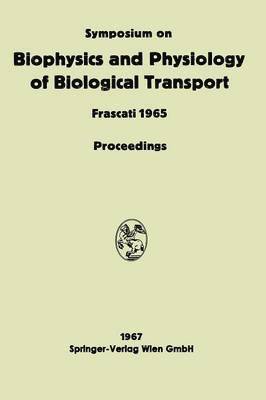 bokomslag Symposium on Biophysics and Physiology of Biological Transport