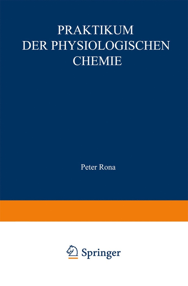 Peter Rona, Hans Kleinmann, Hugo Wilhelm Knipping - Praktikum der physiologischen Chemie, Häftad