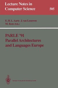 bokomslag Parle 91 Parallel Architectures and Languages Europe