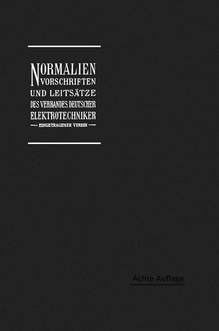 Normalien, Vorschriften und Leitstze des Verbandes Deutscher Elektrotechniker eingetragener Verein 1