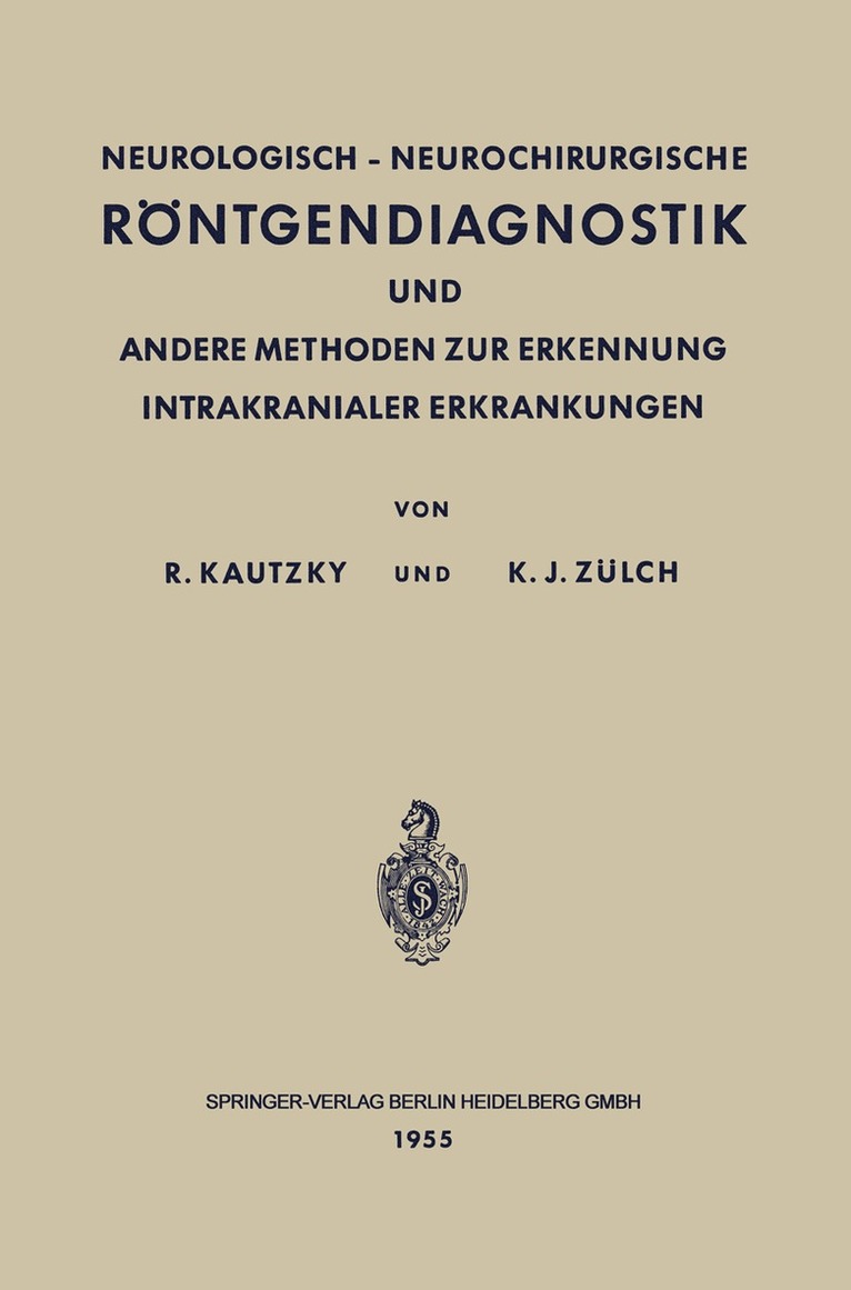 Neurologisch-Neurochirurgische Rntgendiagnostik und Andere Methoden zur Erkennung Intrakranialer Erkrankungen 1