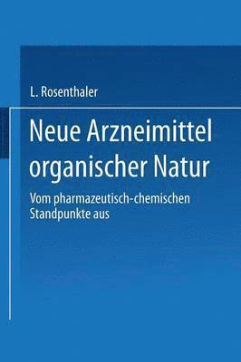 Neue Arzneimittel organischer Natur. 1