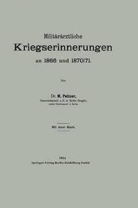 bokomslag Militrrztliche Kriegserinnerungen an 1866 und 1870/71