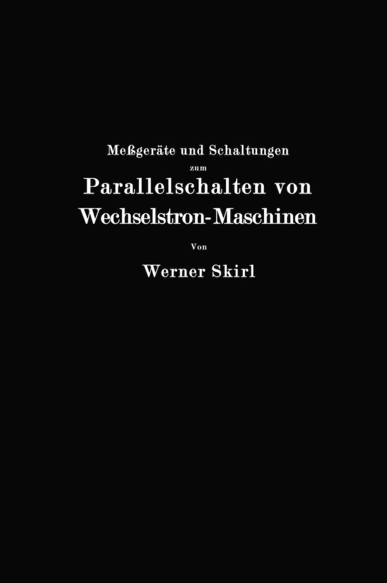 Werner Skirl - Meßgeräte und Schaltungen zum Parallelschalten von Wechselstrom-Maschinen, Häftad