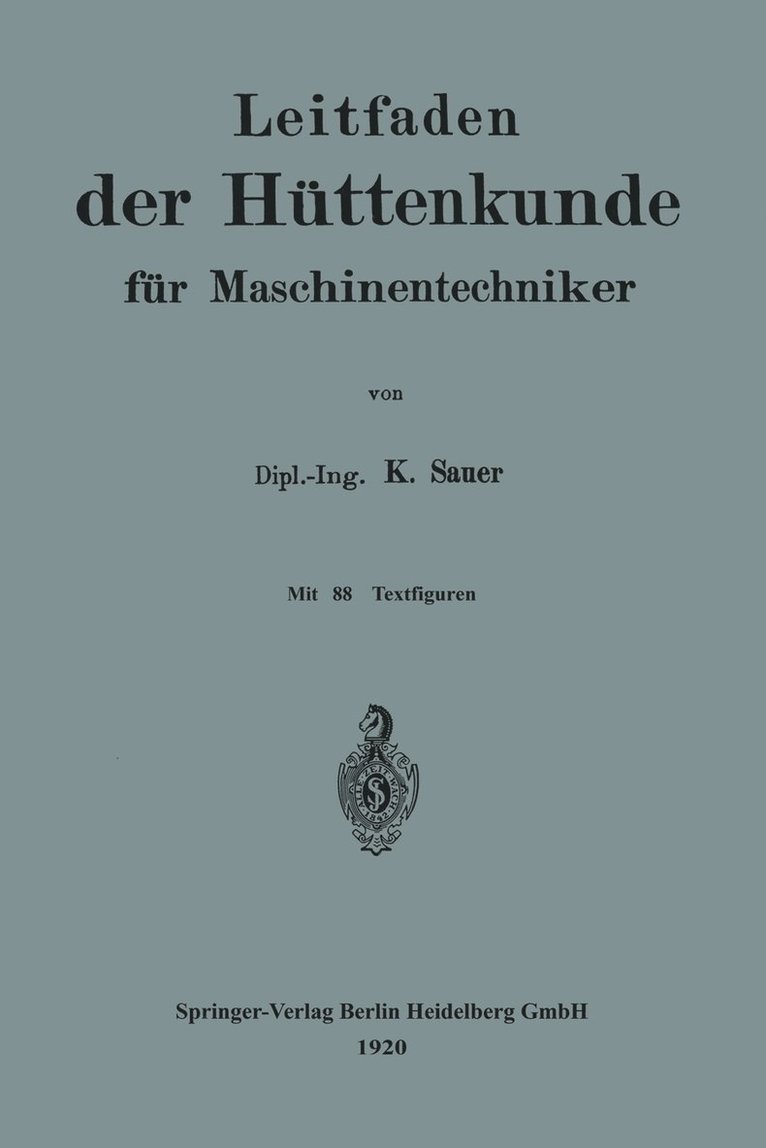 Karl Sauer - Leitfaden der Hüttenkunde für Maschinentechniker, Häftad