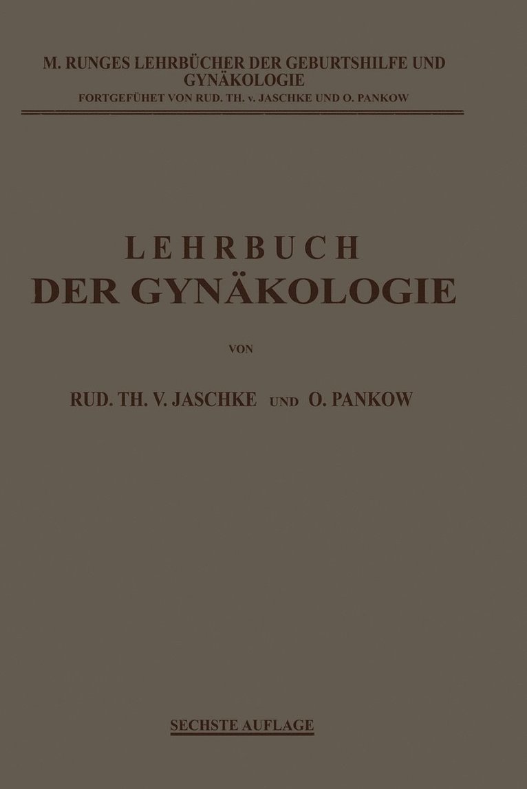 Rudolf Theodor von Jaschke, Otto Pankow, Max Runge, Rudolf Theodor Von Jaschke, Rudolf Theodor von Jaschke - Lehrbuch der Gynäkologie, Häftad