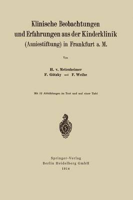 Klinische Beobachtungen und Erfahrungen aus der Kinderklinik (Anniestiftung) in Frankfurt a. M 1