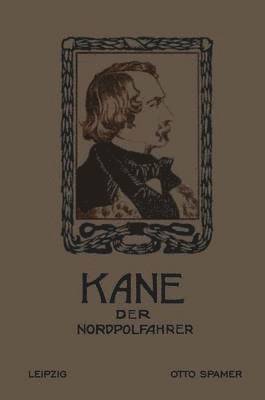 Elisha Kent Kane - Kane der Nordpolfahrer, Häftad