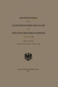bokomslag Instruktionen fr die Alphabetischen Kataloge der Preuszischen Bibliotheken vom 10. Mai 1899