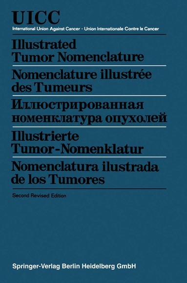 Herwig Hamperl - Illustrated Tumor Nomenclature / Nomenclature illustrée des Tumeurs / Иллюстрированная номенклатура опухолей / Illustrierte Tumor-Nomenklatur / Nomenclatura ilustrada de los Tumores, Häftad