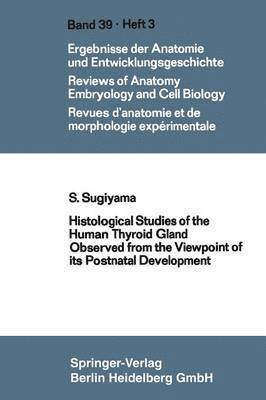 Histological Studies of the Human Thyroid Gland Observed from the Viewpoint of its Postnatal Development 1