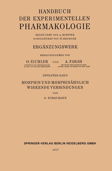 Otto Schaumann, Johannes Carl Bock, Gustav V. R. Born, Oskar Eichler, Alfred Farah, Arthur Heffter, Wolfgang Heubner, Josef Schüller - Morphin und Morphinähnlich Wirkende Verbindungen, Häftad