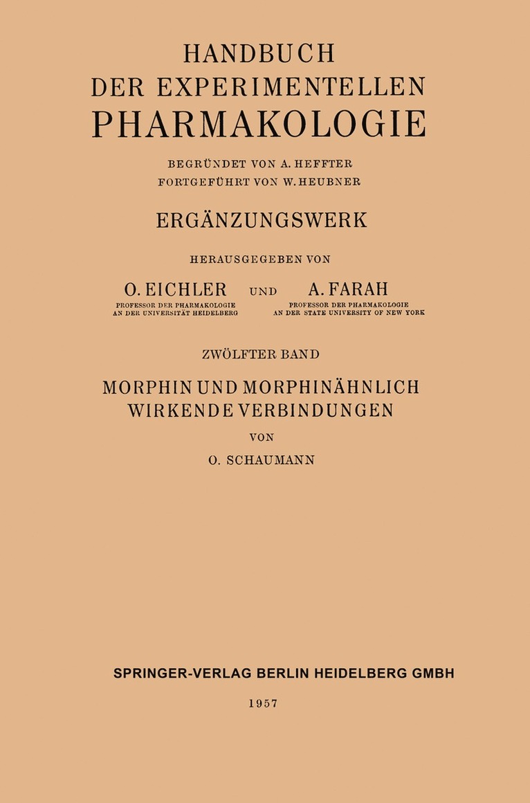 Otto Schaumann, Johannes Carl Bock, Gustav V. R. Born, Oskar Eichler, Alfred Farah, Arthur Heffter, Wolfgang Heubner, Josef Schüller - Morphin und Morphinähnlich Wirkende Verbindungen, Häftad