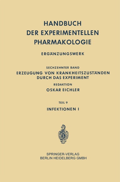 Zénon-Marcel Bacq, Johannes Carl Bock, Gustav V. R. Born, Oskar Eichler, Alfred Farah, Arthur Heffter, Wolfgang Heubner, Josef Schüller - Infektionen I, Häftad