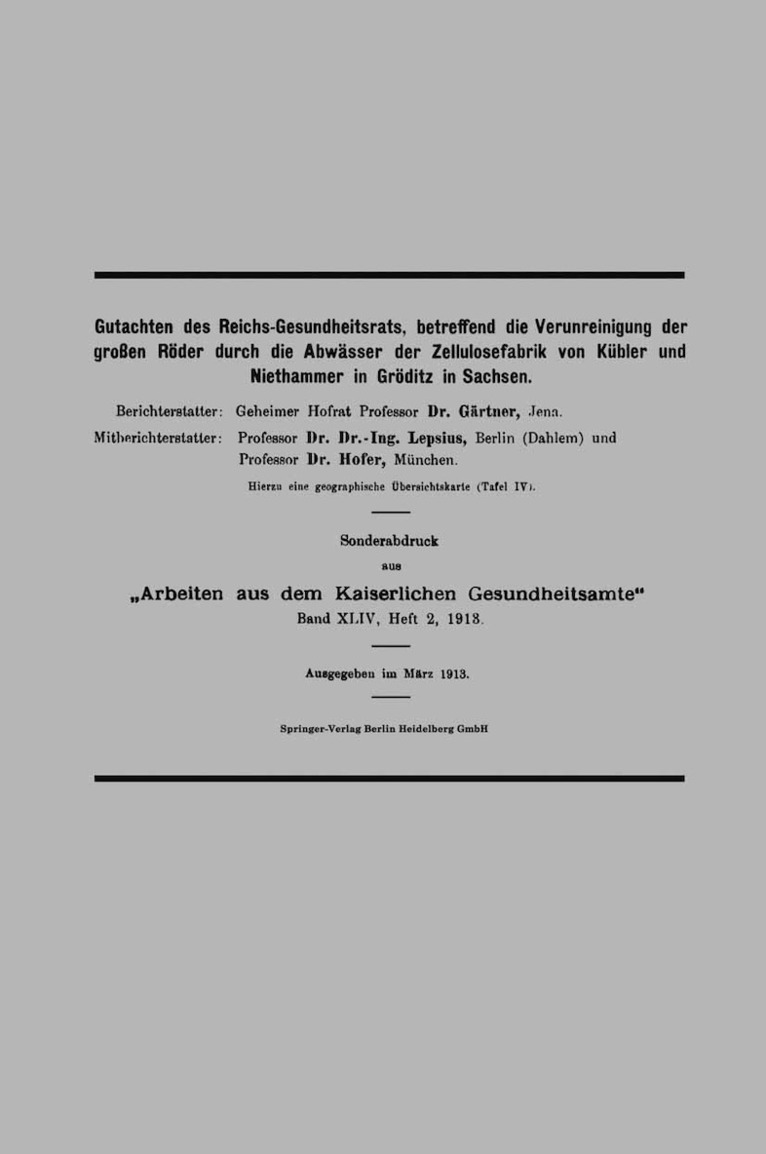 Gutachten des Reichs-Gesundheitsrats, betreffend die Verunreinigung der groen Rder durch die Abwsser der Zellulosefabrik von Kbler und Niethammer in Grditz in Sachsen 1