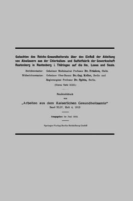 bokomslag Gutachten des Reichs-Gesundheitsrats ber den Einflu der Ableitung von Abwssern aus der Chlorkalium- und Sulfatfabrik der Gewerkschaft Rastenberg in Rastenberg i. Thringen auf die Ilm, Lossa