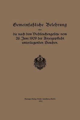 bokomslag Gemeinfaliche Belehrung ber die nach dem Viehseuchengesetze vom 26. Juni 1909 der Anzeigepflicht unterliegenden Seuchen