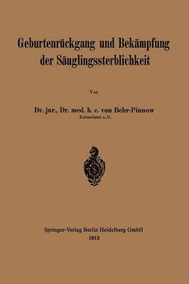 Karl F. L. von Behr-Pinnow, Karl F. L. Von Behr-Pinnow, Karl F. L. von Behr-Pinnow - Geburtenrückgang und Bekämpfung der Säuglingssterblichkeit, Häftad