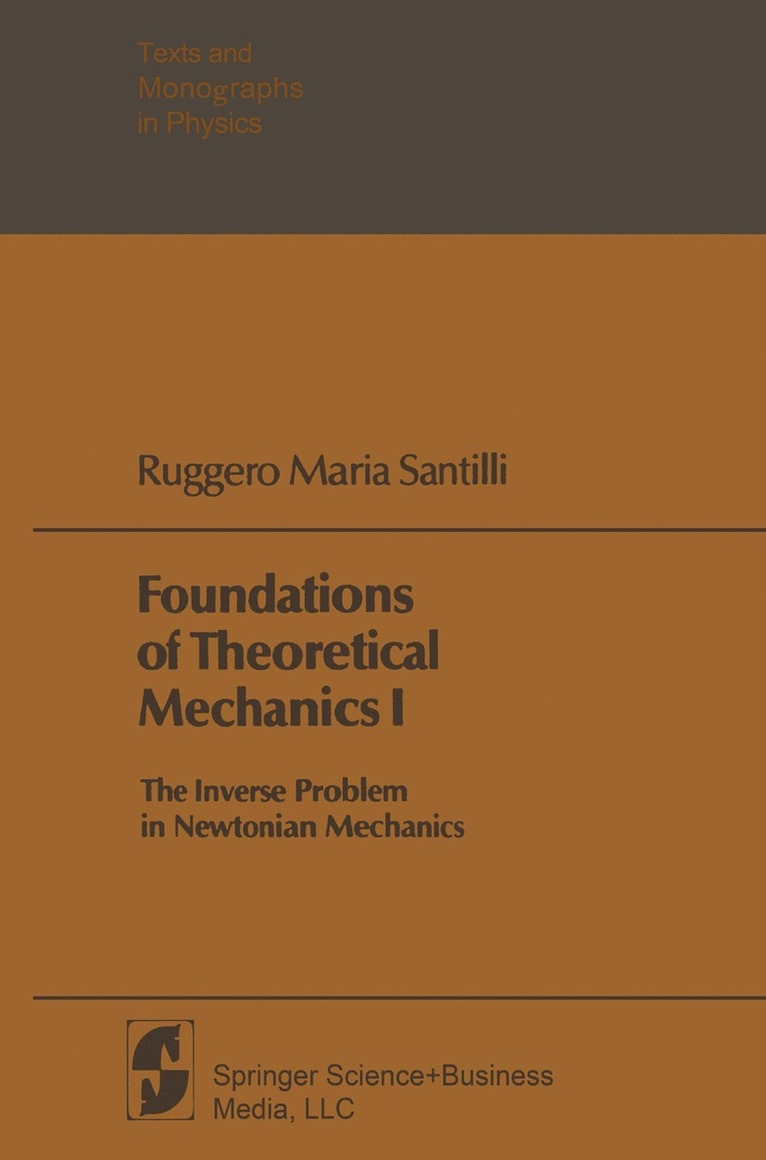 Ruggero Maria Santilli - Foundations of Theoretical Mechanics I, Häftad