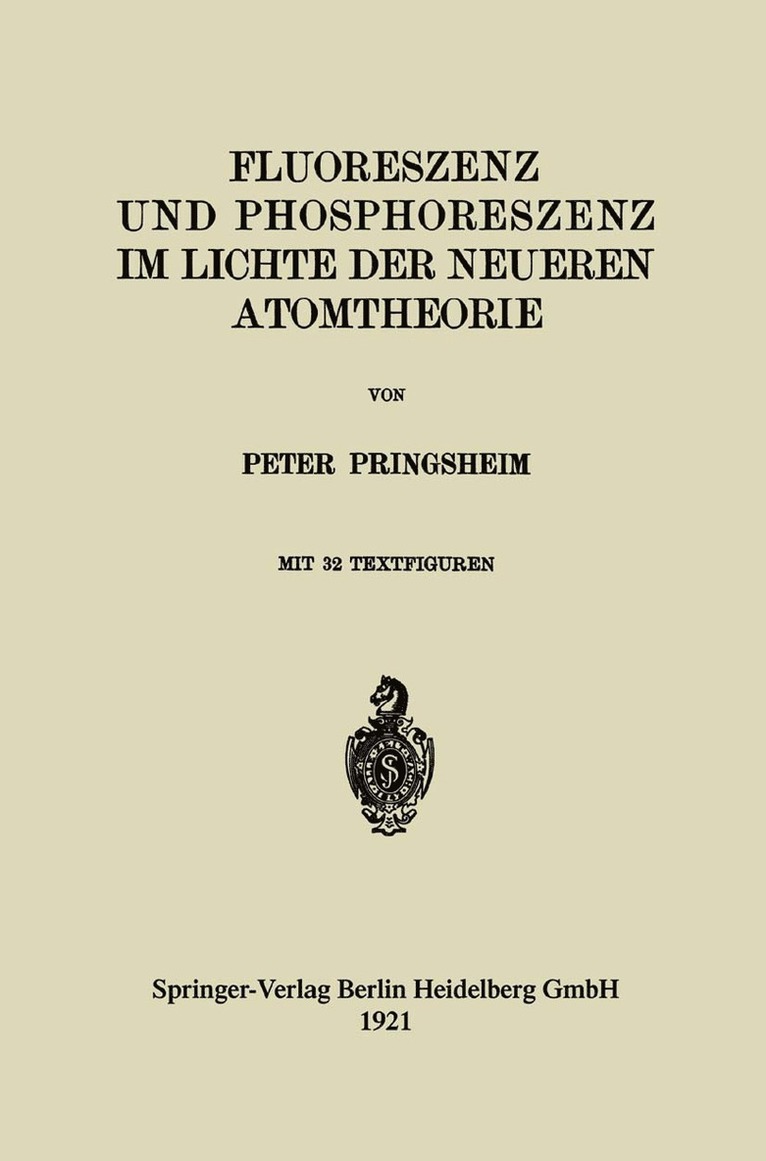 Peter Pringsheim - Fluoreszenz und Phosphoreszenz im Lichte der Neueren Atomtheorie, Häftad
