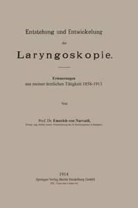 bokomslag Entstehung und Entwickelung der Laryngoskopie